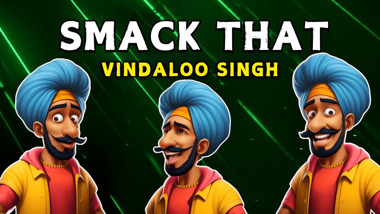 Smack That (Funny Indian Remix) - Vindaloo Singh