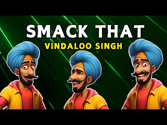 Smack That (Funny Indian Remix) - Vindaloo Singh