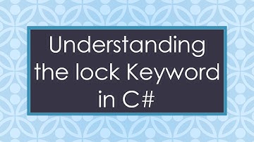 Understanding the lock Keyword in C#
