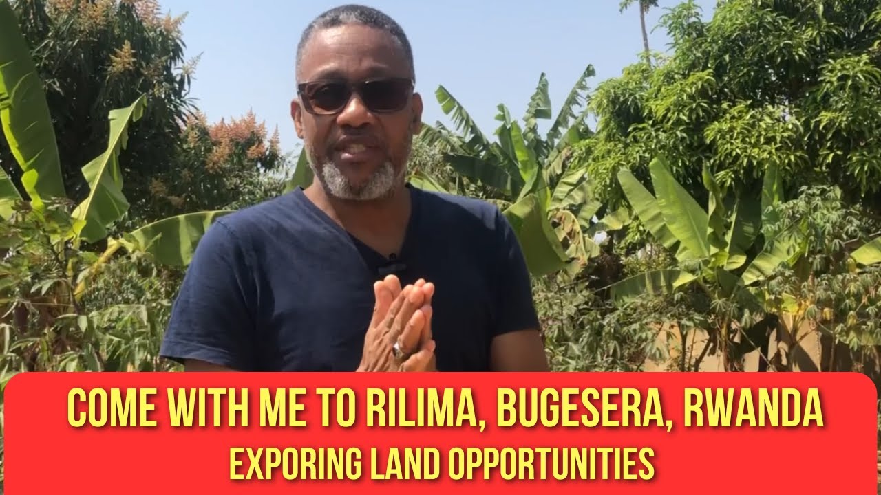 Является ли Руанда хорошим местом для инвестиций в землю? Бугесера Руанда»
