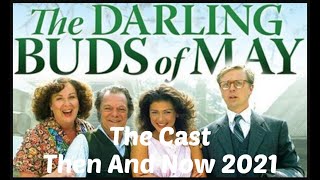 THE DARLING BUDS Of MAY : TV Series CAST THEN And NOW 2021