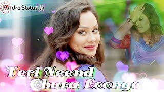 teri neend chura lunga | Panjabi song | video status | by AndroStatus ik