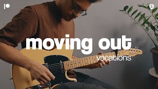 Moving Out - Vacations (Guitar Cover)