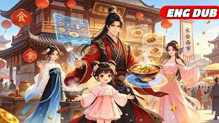 Reborn Ancient Times,Gets"God Lvl Chef Sys"Makes Top Modern Delicacies,Is Greatly Loved By Cute Kids