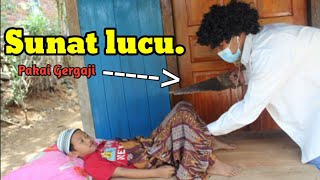 SUNAT LUCU TERBARU || Drama sunat bikin ngakak