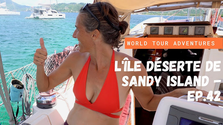 L'île déserte de Sandy Island - Ep.42 I Voyage en voilier