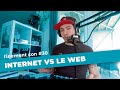 Internet vs le web le web  finement con 30