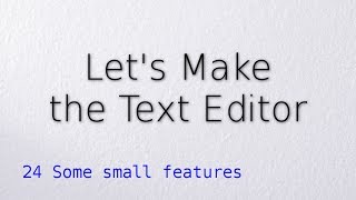 24 Some small features (Let's make the text editor) screenshot 2