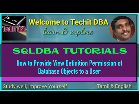 PART 45 HOW TO PROVIDE VIEW DEFINITION PERMISSION OF DATABASE OBJECTS  A USER(TAMIL) | TechIT DBA