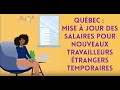 Québec : Mise à jour des salaires pour nouveaux travailleurs étrangers temporaires