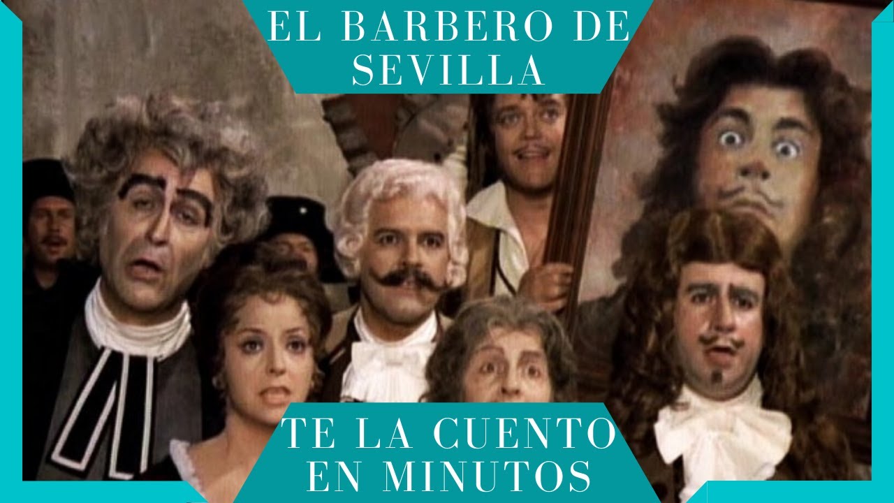 El barbero de Sevilla - Te la cuento en minutos