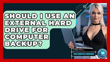 Should I Use An External Hard Drive For Computer Backup? - Your Computer Companion