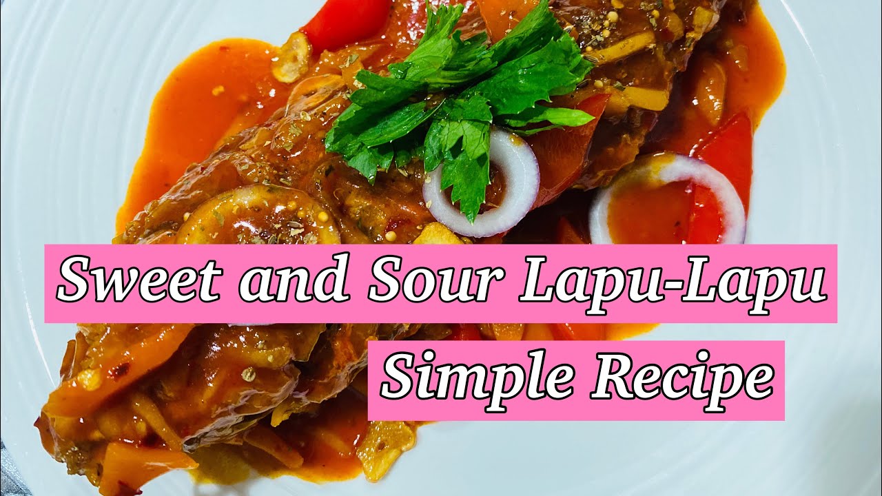 SWEET AND SOUR LAPULAPU SIMPLE RECIPE YouTube