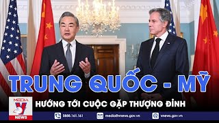 Trung Quốc và Mỹ hướng tới cuộc gặp thượng đỉnh bên lề APEC - Tin thế giới - VNews