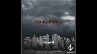 Psyco M - Necrophilia