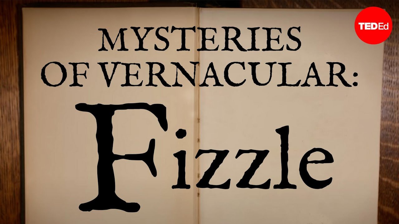 Những bí ẩn của tiếng bản địa : Fizzle Những bí ẩn của tiếng bản địa : Fizzle