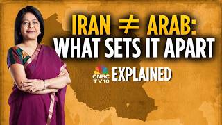 Iran Is Not An Arab Country. Heres Why Cnbc Tv18 Explained N18G Cnbc Tv18