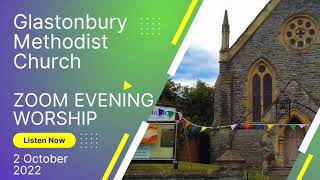 2 October 2022 Glastonbury Methodist Church Zoom Evening Worship