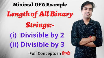 Minimal DFA | Length of All Binary Strings | Divisible by 2 | Divisible by 3