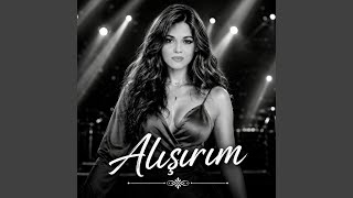 Alışırım