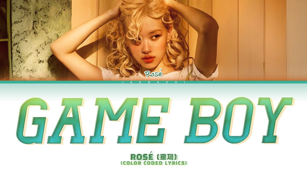 ROSÉ (로제) 'game boy' (Color Coded Lyrics) - YouTube