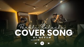PARKHI RAHECHU JATL---- covered by Novum.