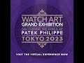 WATCH ART Grand Exhibition Tokyo Virtual Visit.