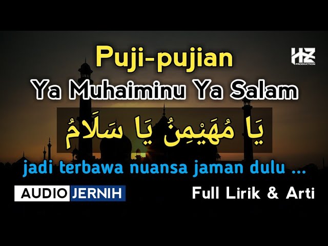 Puji-pujian YA MUHAIMINU YA SALAM || Cocok dilantunkan setelah adzan sholat 'Ashar class=