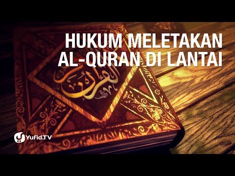 Hukum Meletakkan Al-Qur&rsquo;an di Lantai