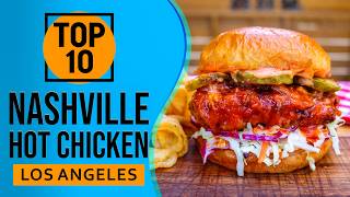 Top 10 Best Nashville Hot Chicken in Los Angeles, California