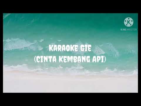 Karaoke Gie Cinta Kembang api