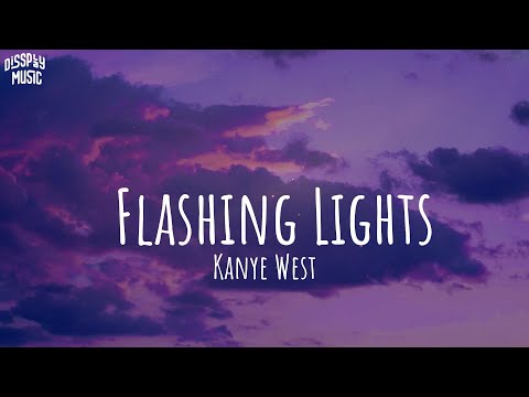 Kanye West - Flashing Lights (lyrics)