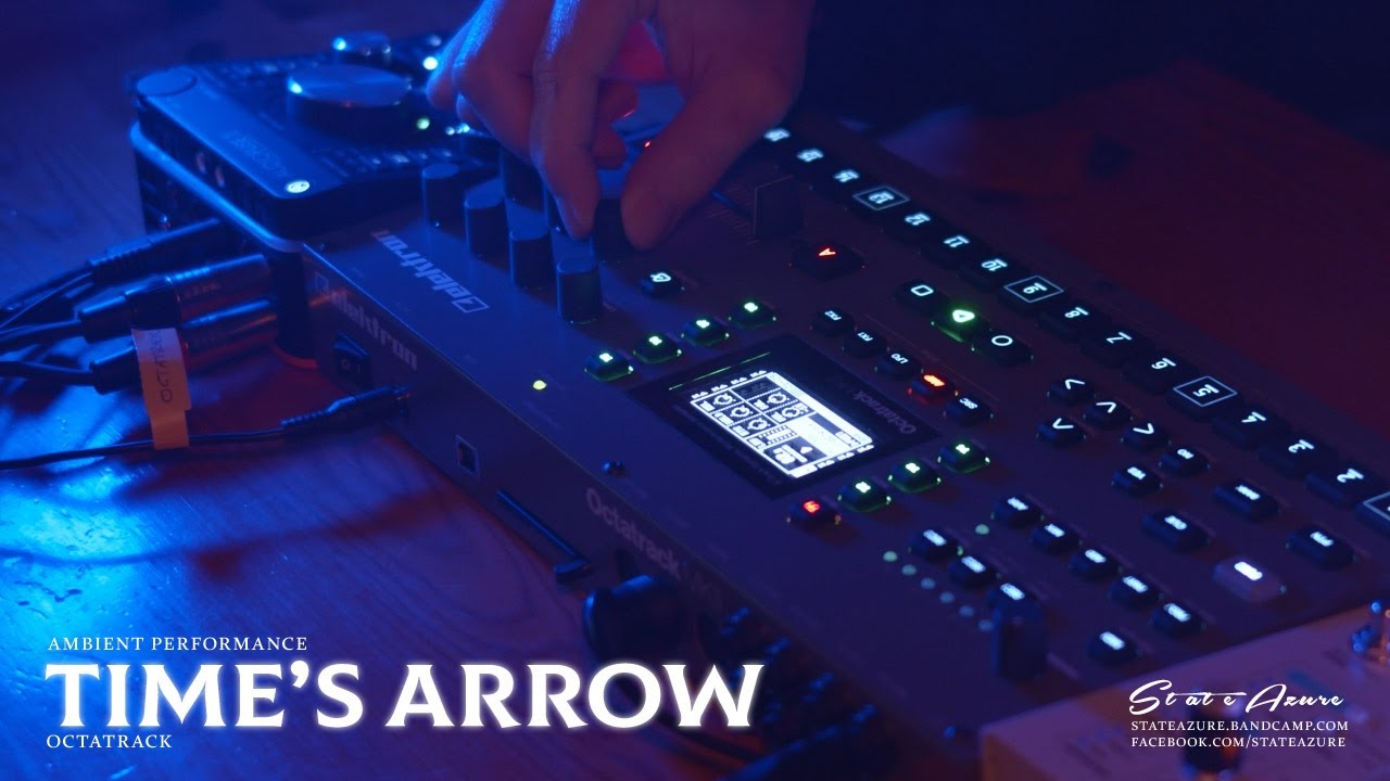 Watch Time's Arrow - Ambient Performance (Octatrack) on YouTube Watch Time's Arrow - Ambient Performance (Octatrack) on YouTube