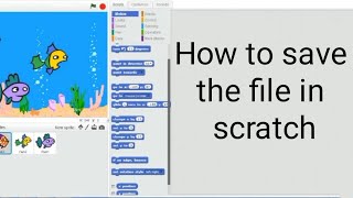 How to save the file in scratch/ Save file/Computer subject/Class-3,4 & 5/Scratch 3.0/Scratch 2.0