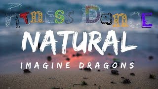 Imagine Dragons - Natural \ Fitness Dance \ ZUMBA