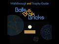 Balls Break Bricks Walkthrough Trophy Guide Achievement 