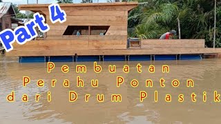 Part 4 | Pembuatan Perahu Ponton dari Drum Plastik.