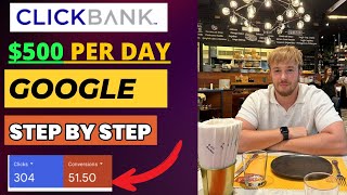 How to Make $500 Day with ClickBank Affiliate Marketing | Google Ads PPC