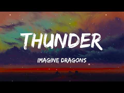 Imagine Dragons - Thunder (Lyrics)