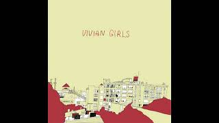 Vivian Girls - Where do you run