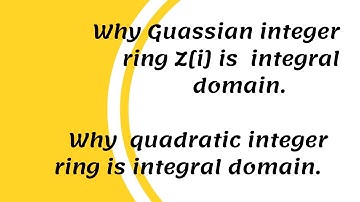 Ring theory|Prove that Z[i] is integral domain|Prove that quadratic integral ring is integral domain