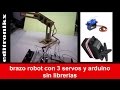 brazo robot con 3 servos y arduino sin librerias