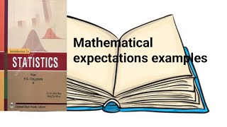 Mathematical Expectation Examples Ch 12 Lec 24