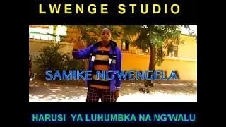 SAMIKE NG'WENGELA HARUSI YA LUHUMBIKA NA NG'WALU BY LWENGE STUDIO