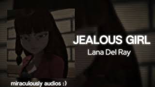 Jealous girl audio edit// lana del rey// sped up (first video!!)