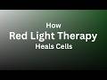 How Red Light Therapy Heals Cells