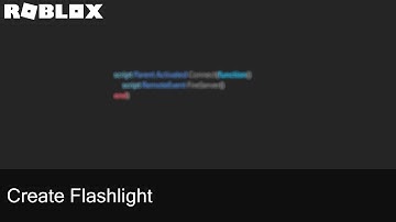 Roblox Create Flashlight (Scripts in description)