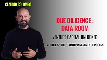Module 5: The Startup Investment Process - (16) Due Diligence: data room