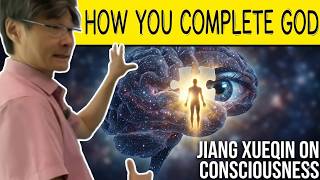 Why God Cannot Know Himself Without You– Prof. Jiang Xueqin