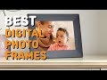 Best Digital Photo Frames in 2021 - Top 6 Digital Photo Frames